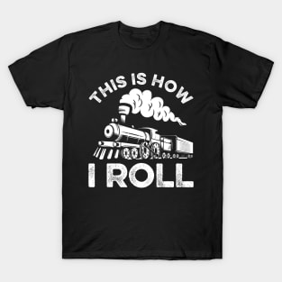 This Is How I Roll Train Engineer & Railroad Lovers T-Shirt